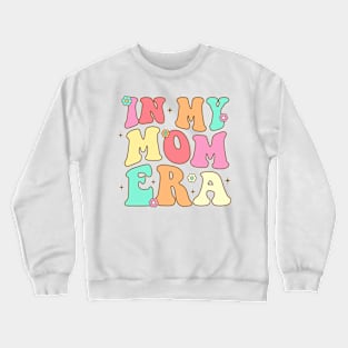 In My Mama Era Crewneck Sweatshirt